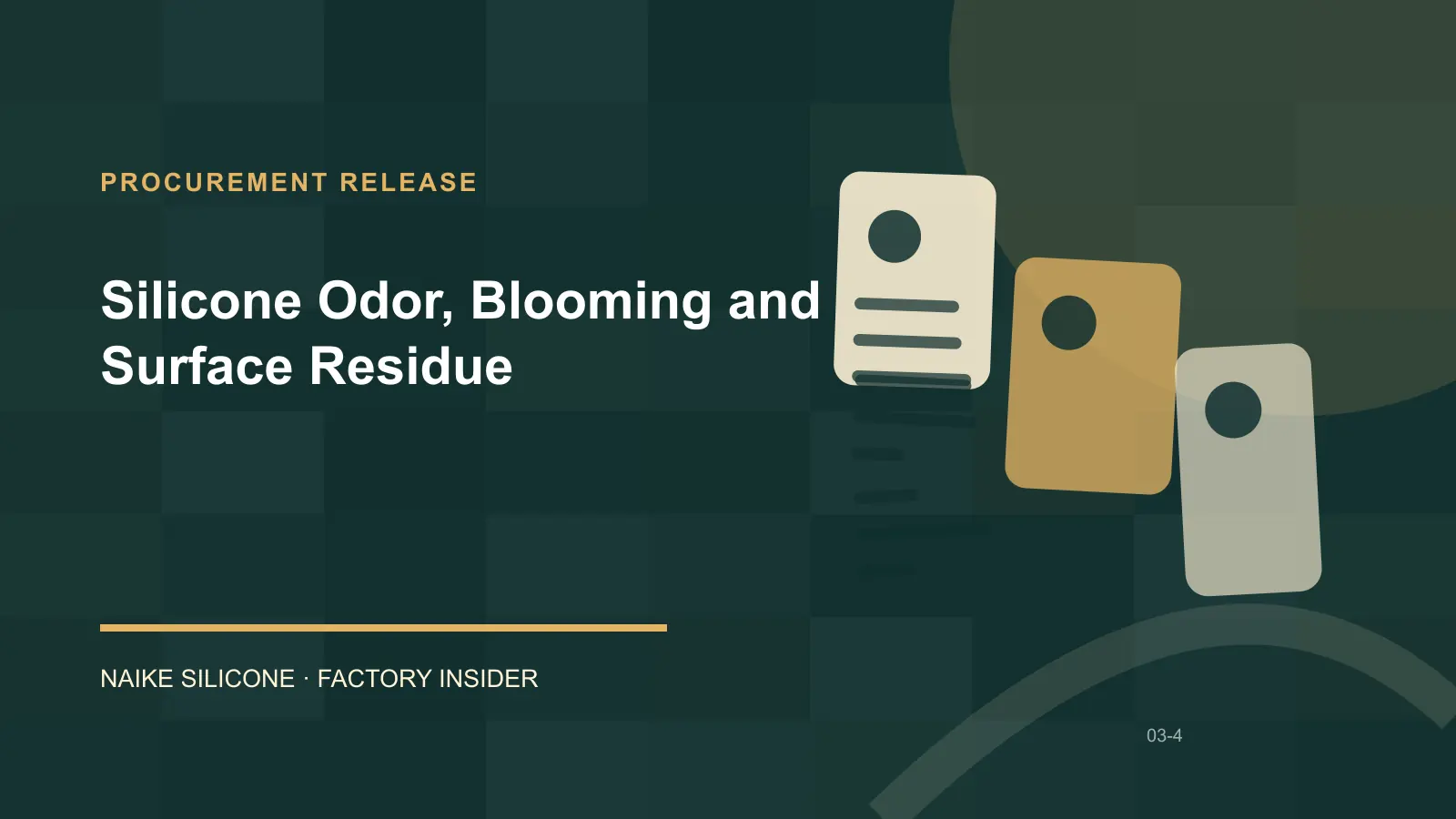 Silicone Odor, Blooming and Surface Residue procurement release checklist Silicone Odor, Blooming and Surface Residue procurement release checklist