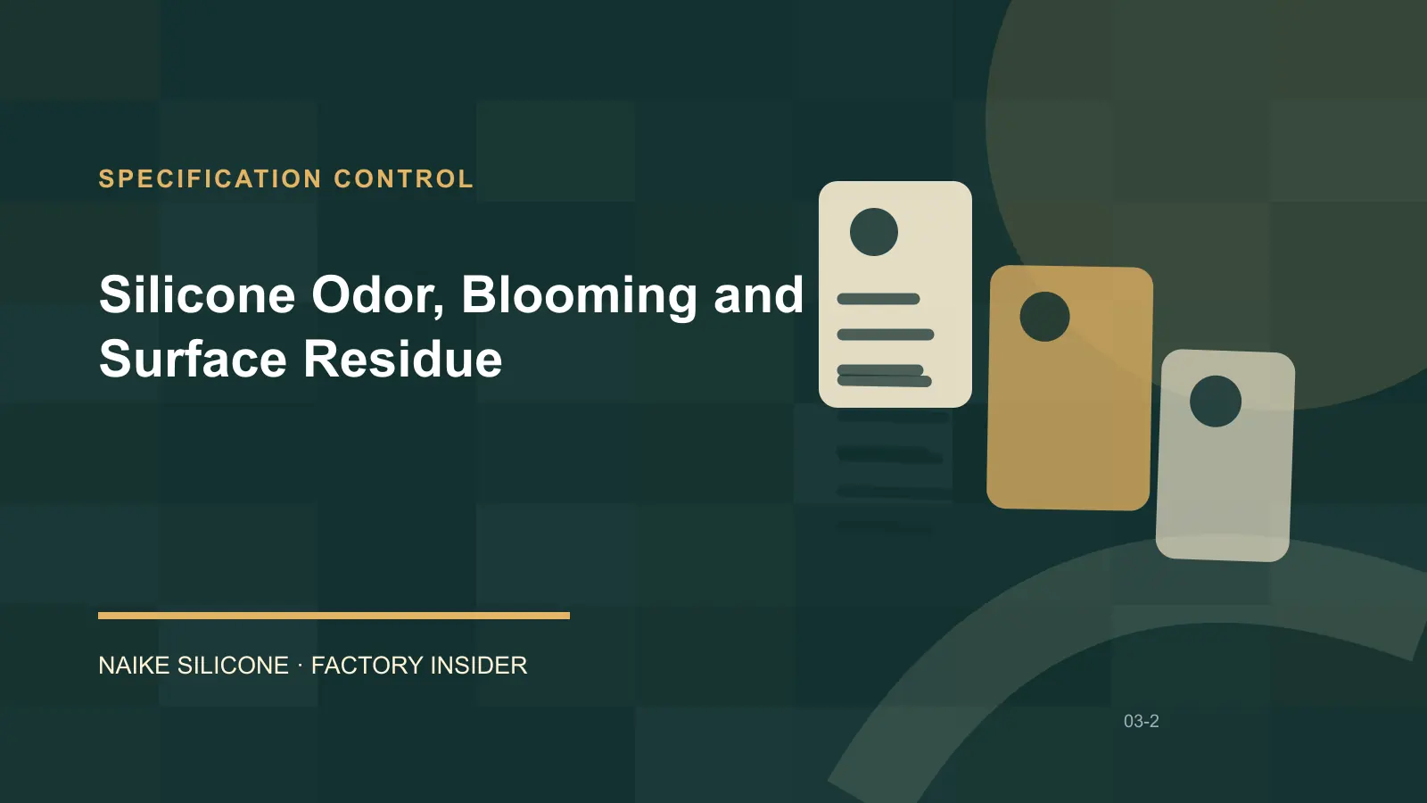 Silicone Odor, Blooming and Surface Residue specification and drawing review Silicone Odor, Blooming and Surface Residue specification and drawing review