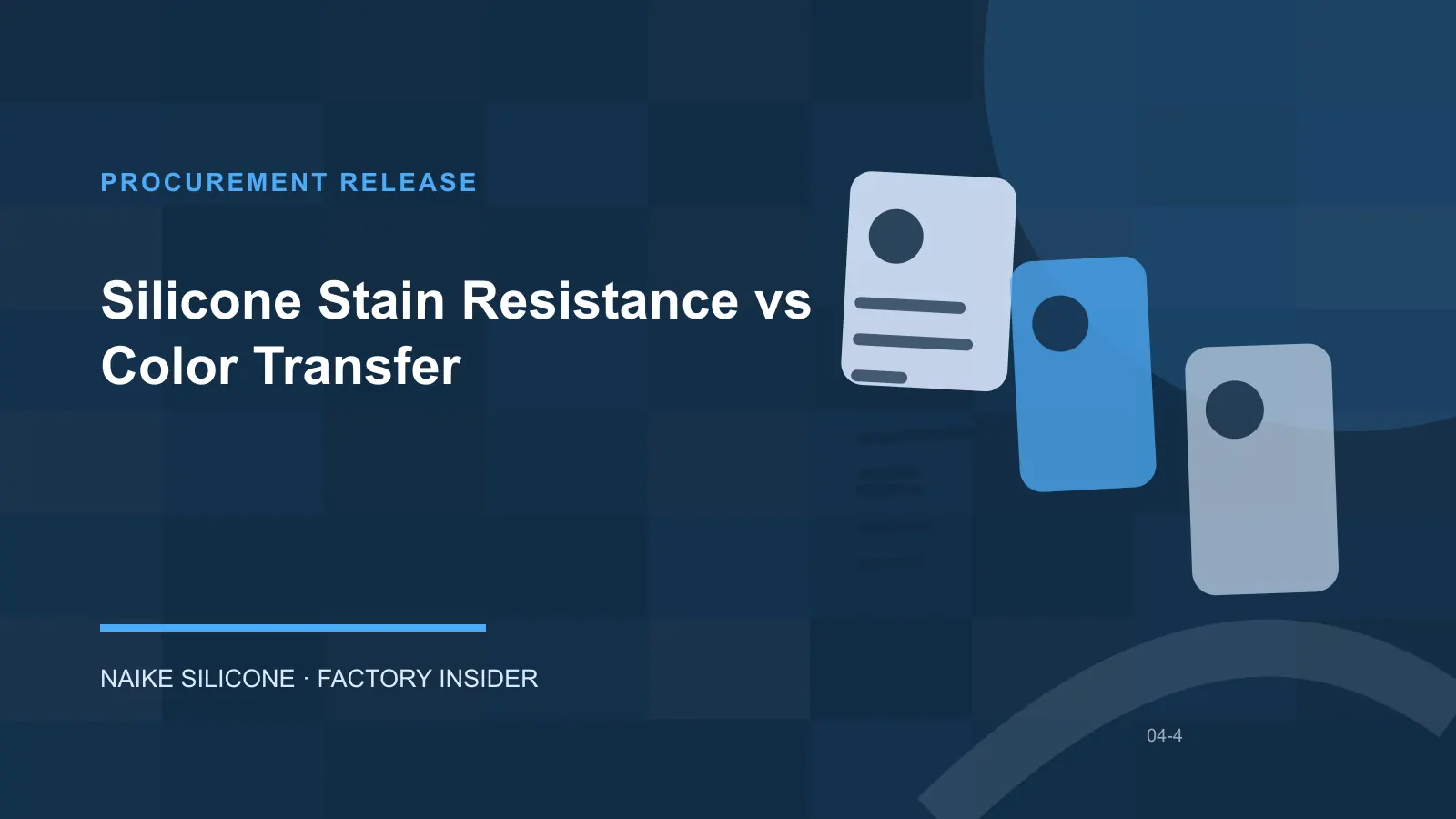 Silicone Stain Resistance vs Color Transfer procurement release checklist